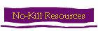 No-Kill Resources