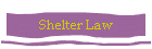Shelter Law